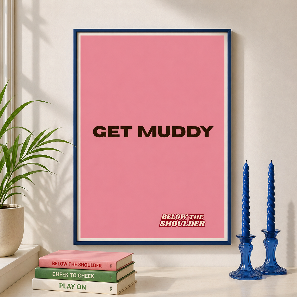 GET MUDDY Pink Poster