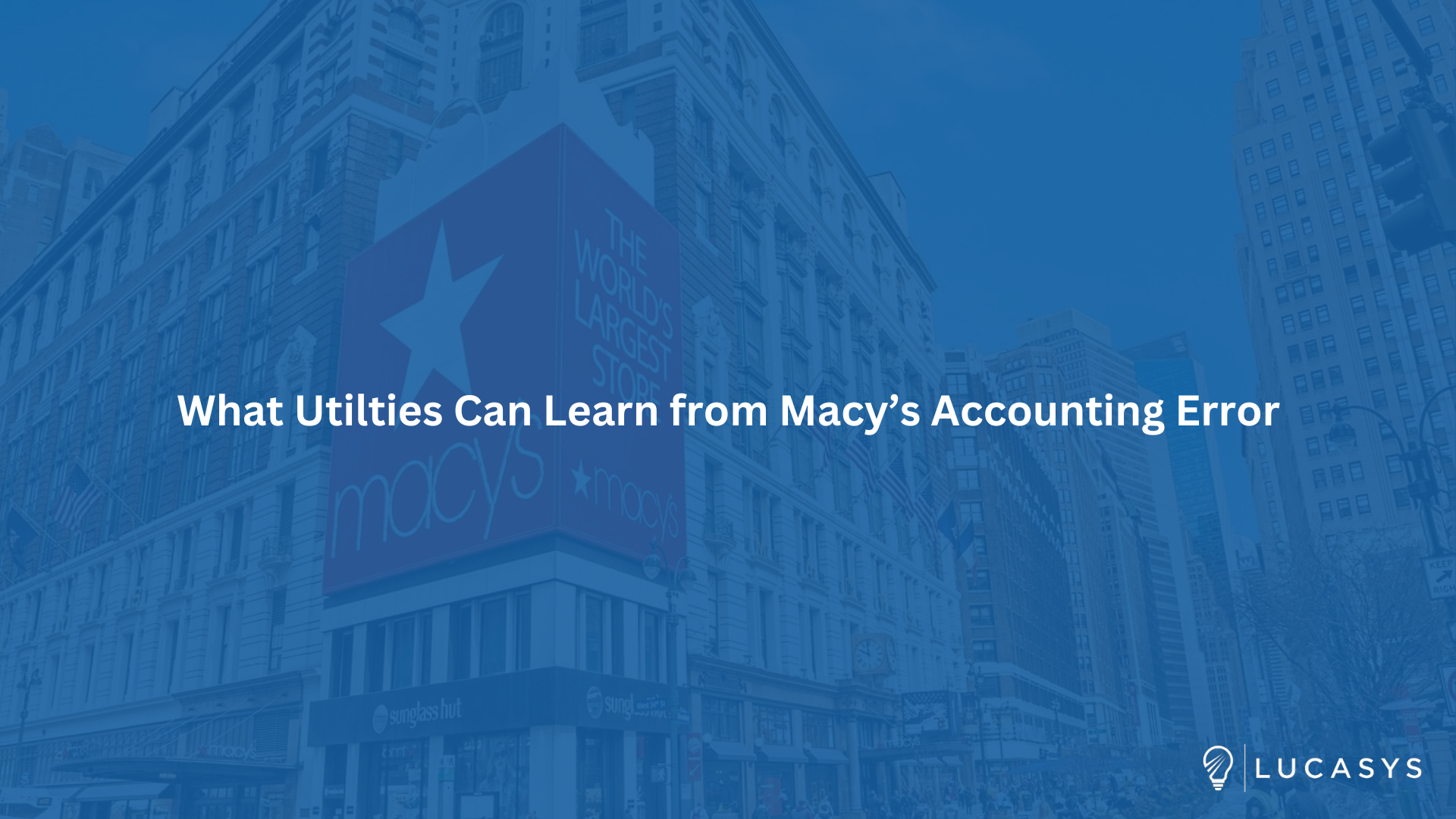 What Utilities Can Learn from Macy’s Accounting Error