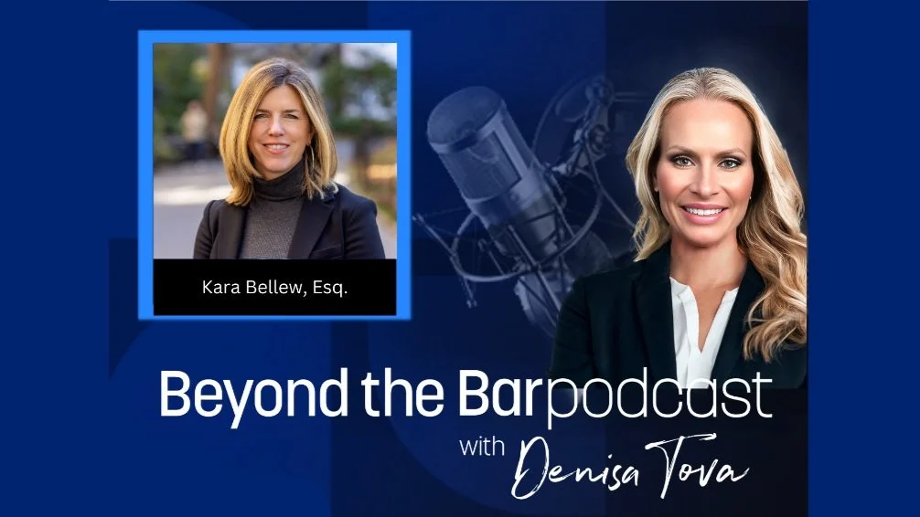 A promotional graphic for the podcast 'Beyond the Bar' featuring host Denisa Tova and guest Kara Bellew, Esq., with a background image of a microphone.
