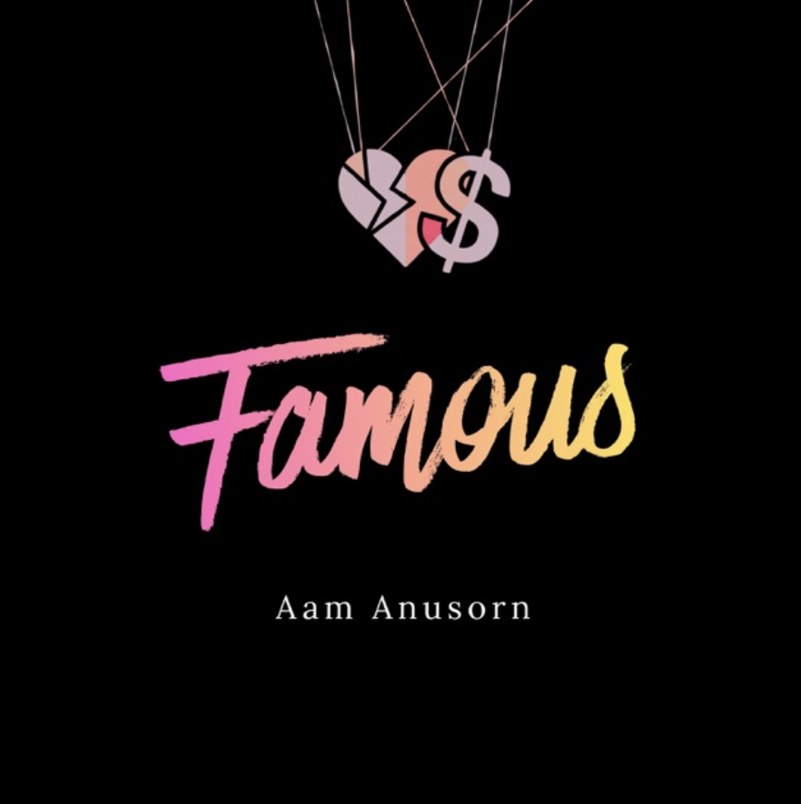 Book cover with broken heart and dollar sign graphic, pink and yellow text reading 'Famous', and the author name 'Aam Anusorn' on a black background.