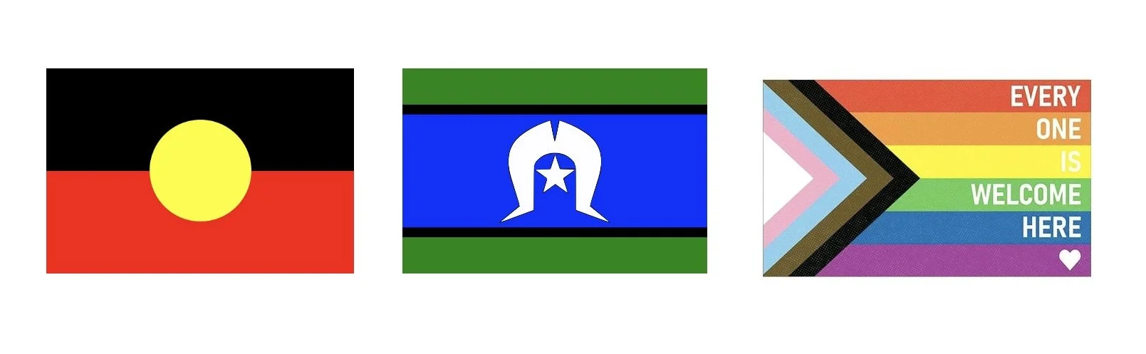 Three colorful banners, the first with the Australian Aboriginal flag, the second with the Torres Strait Islander flag, and the third with a rainbow-colored arrow and the text "Every one is welcome here".