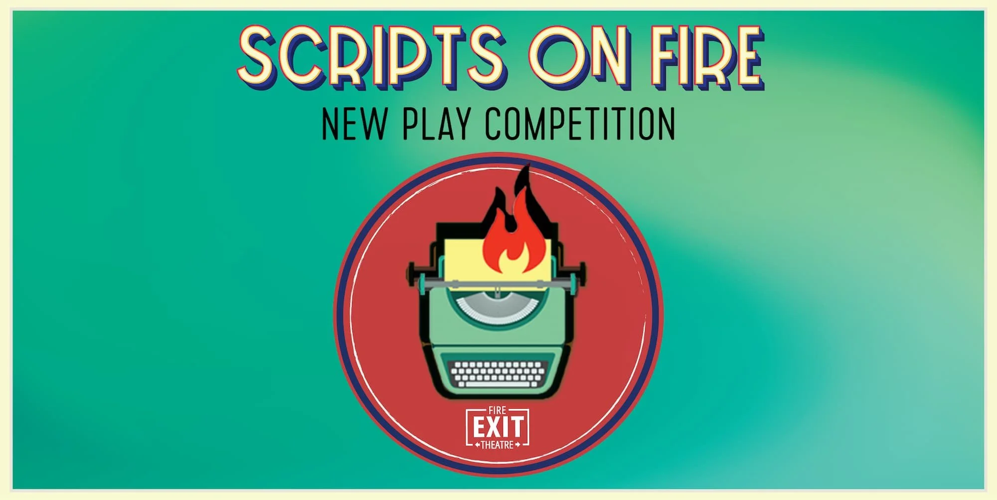 Scripts on Fire — Fire Exit Theatre