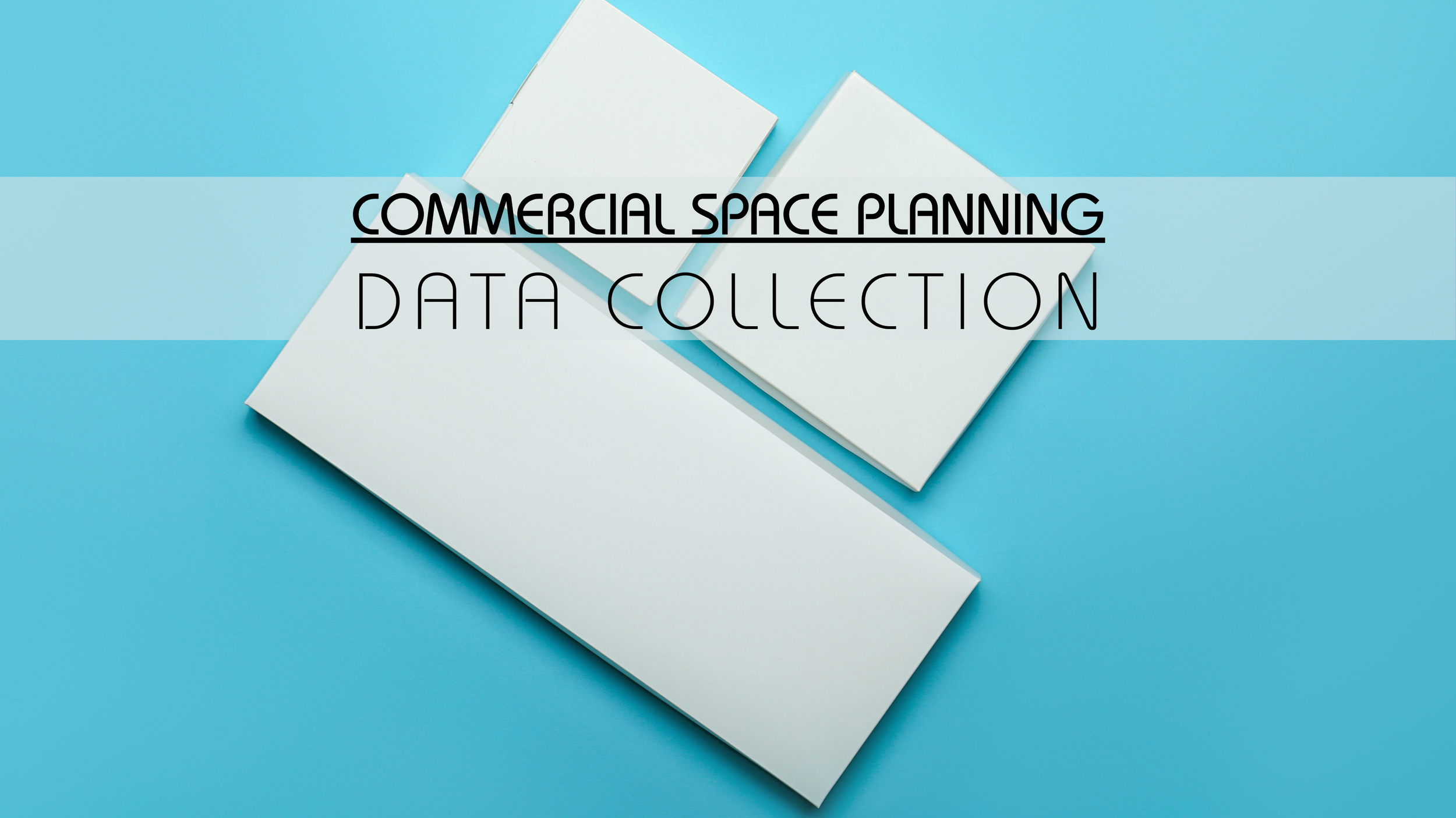 COMMERCIAL SPACE PLANNING DATA COLLECTION2.png