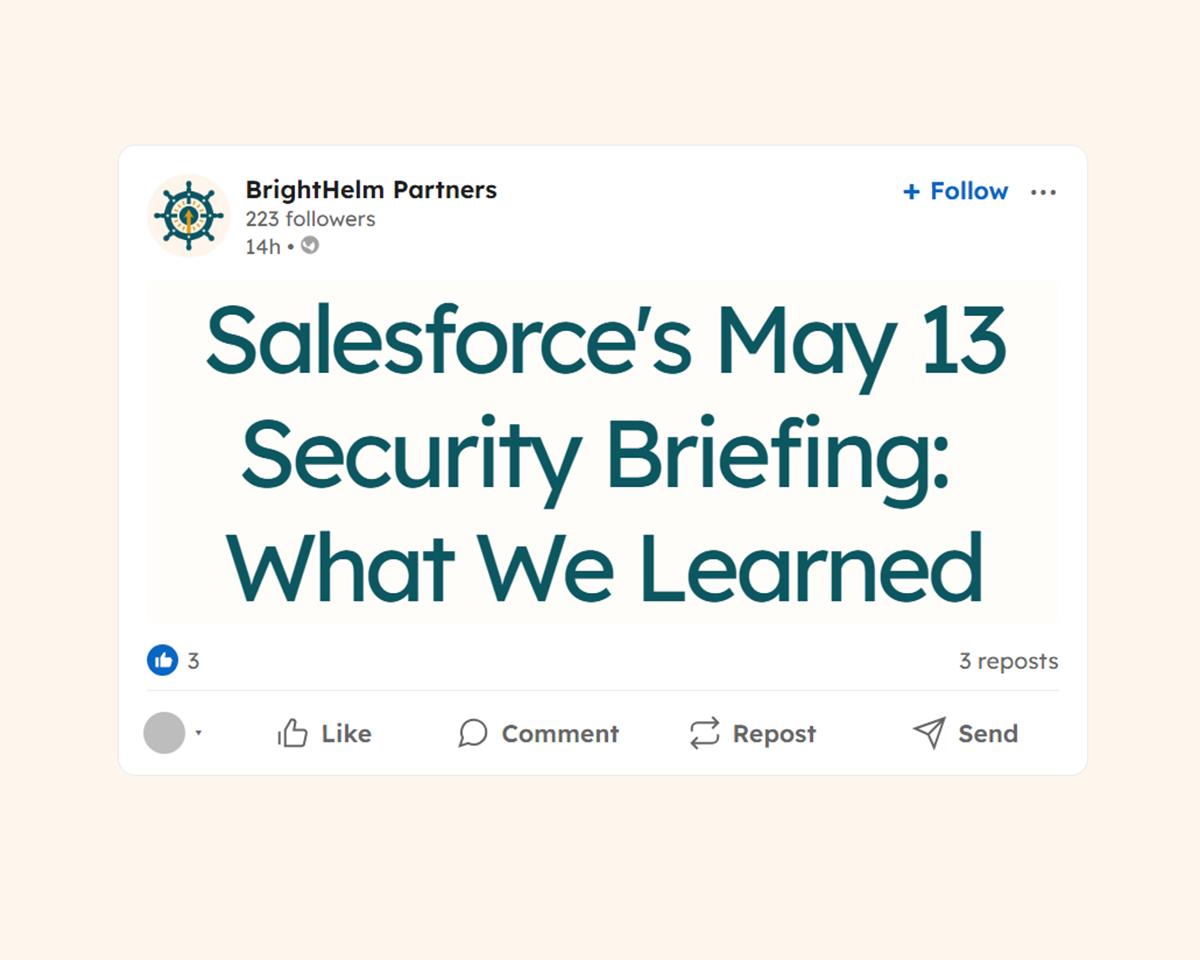 What We Learned From Salesforce's May 13 Security Briefing: Updates to Our Earlier Analysis