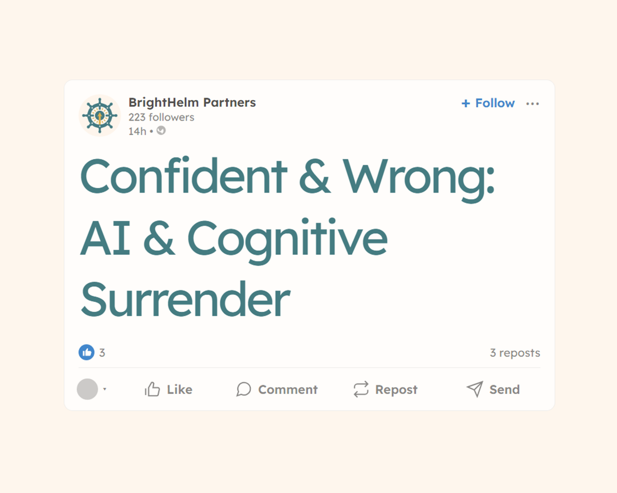 Confident &amp; Wrong: AI &amp; Cognitive Surrender