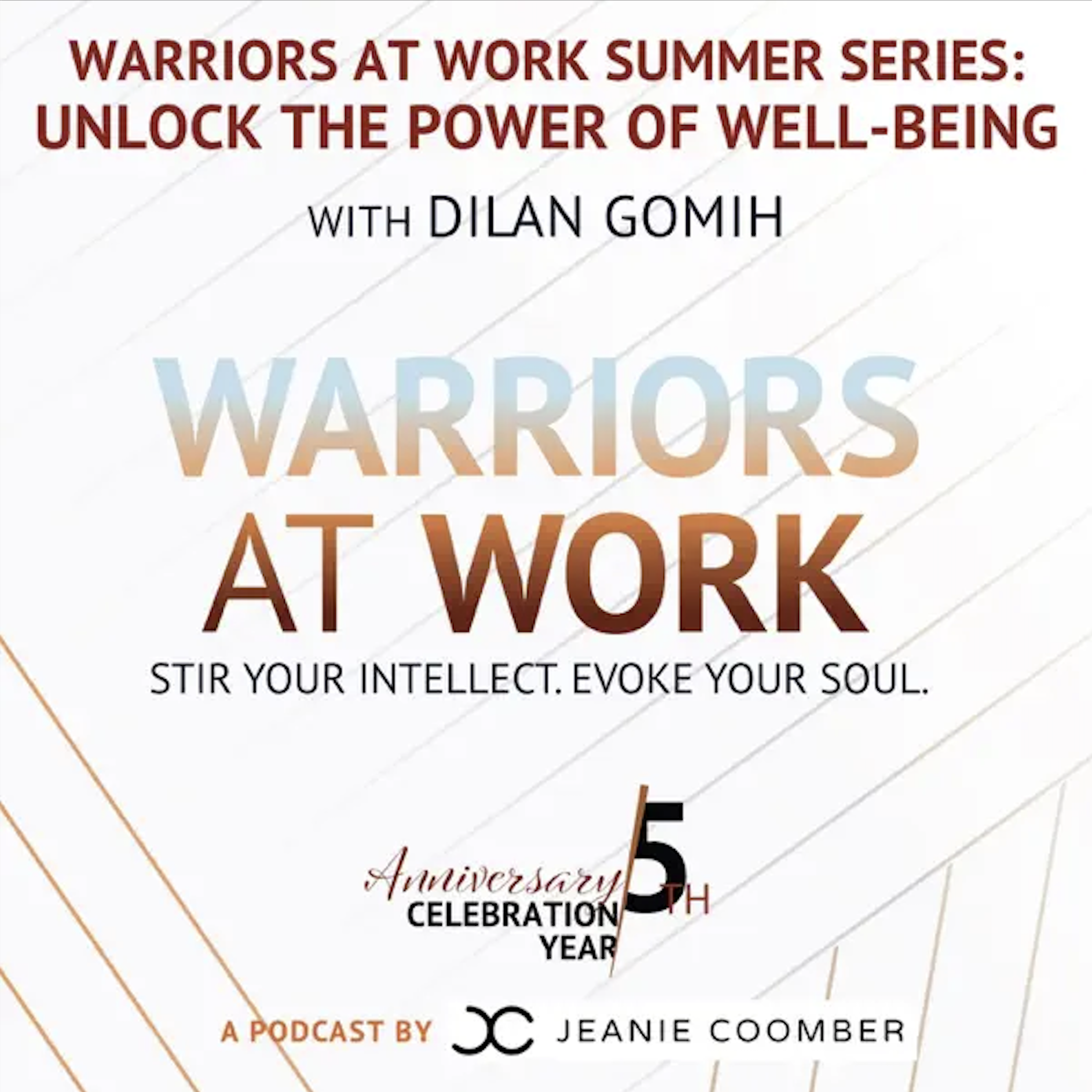 Promotional flyer for the 'Warriors at Work' summer series celebrating the 5th anniversary with Dilan Gomih, featuring a white background with orange and black text, and subtle diagonal lines in the background.