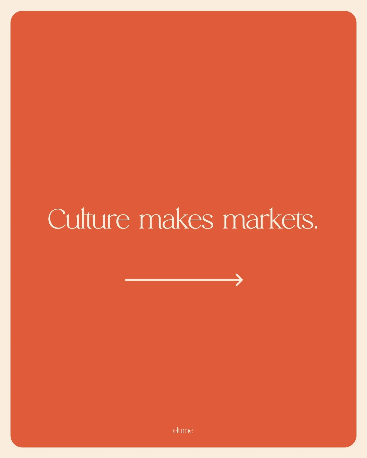 Culture doesn&rsquo;t just reflect markets &mdash; it creates them.

The brands that thrive aren&rsquo;t chasing trends or audiences. They&rsquo;re building meaning that moves people and markets forward.

We believe consumer + culture are the keys to
