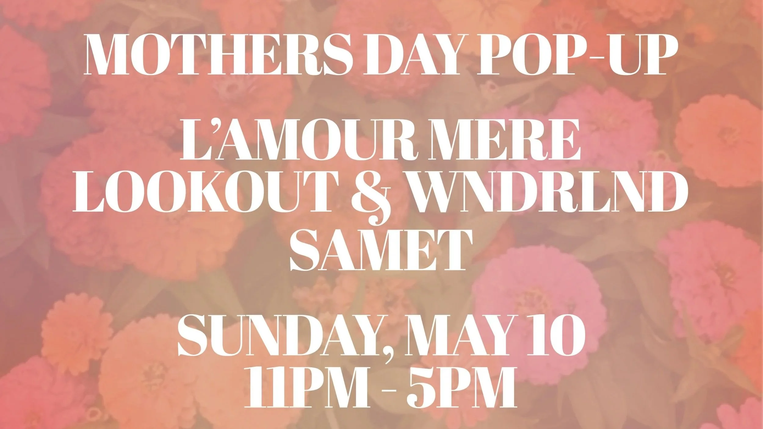 Mother’s Day pop Up 