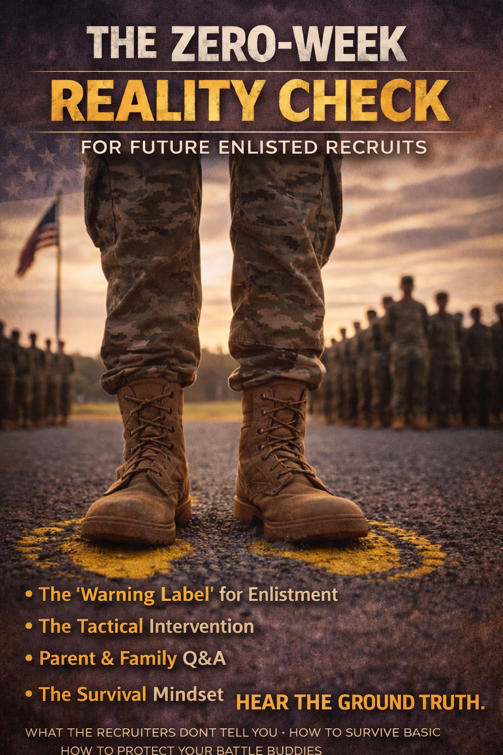 The Zero-Week Reality Check: For Future Enlisted Recruits