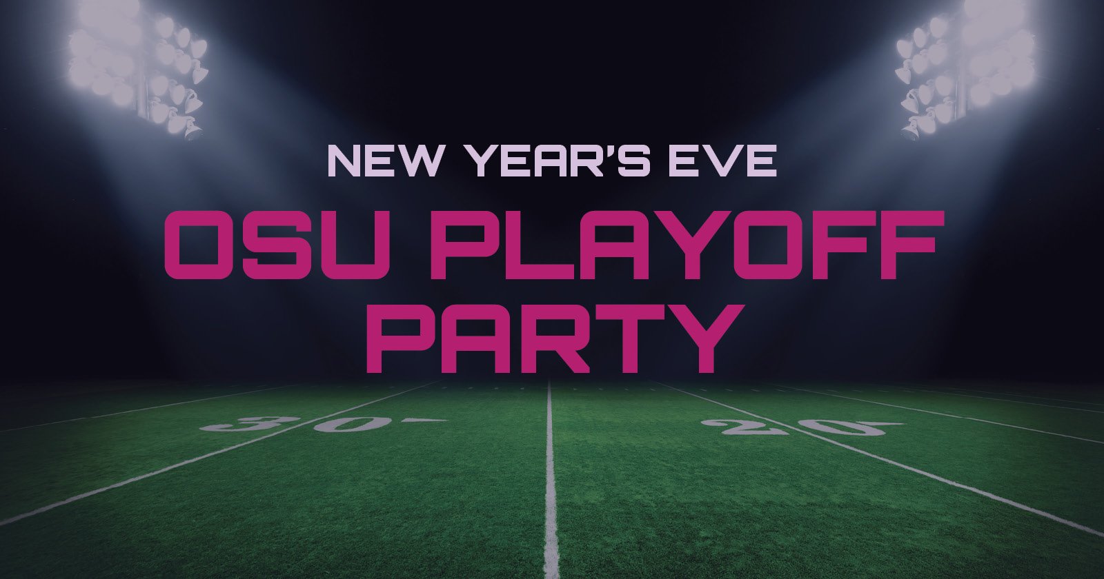New Years Eve - OSU Playoff Party