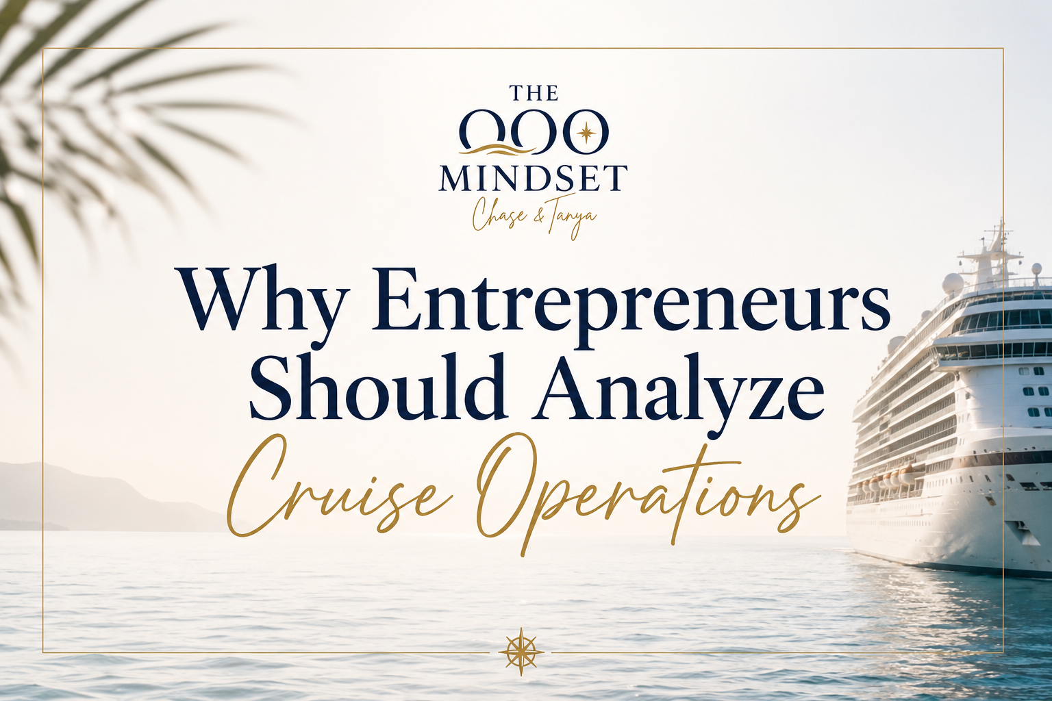 Why Entrepreneurs Should Analyze Cruise Operations