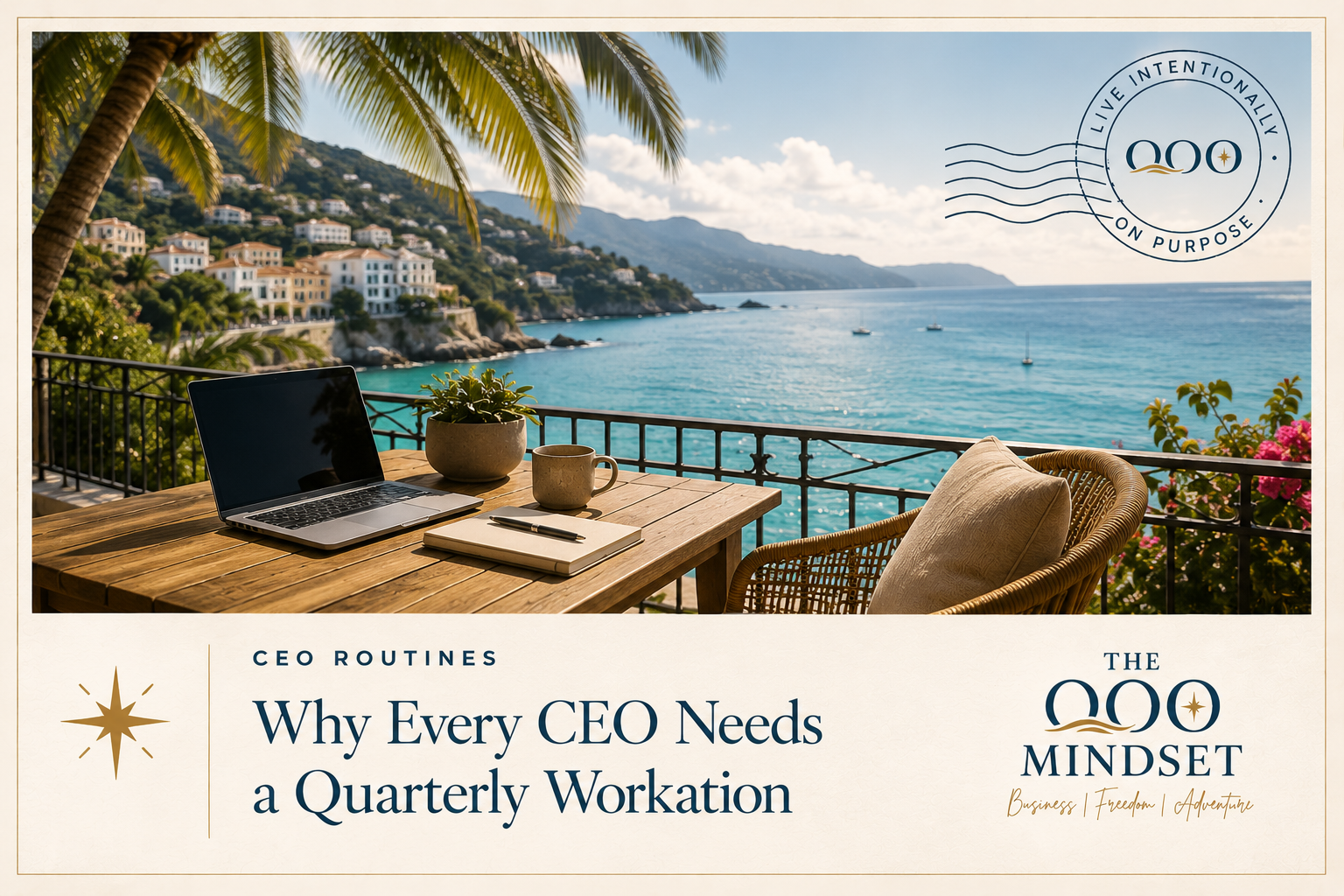 Why Every CEO Needs a Quarterly Workation