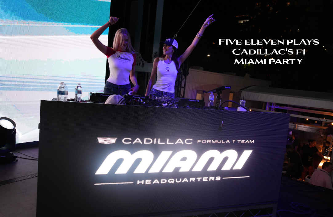 Five eleven plays Cadillac's f1 
Miami party
