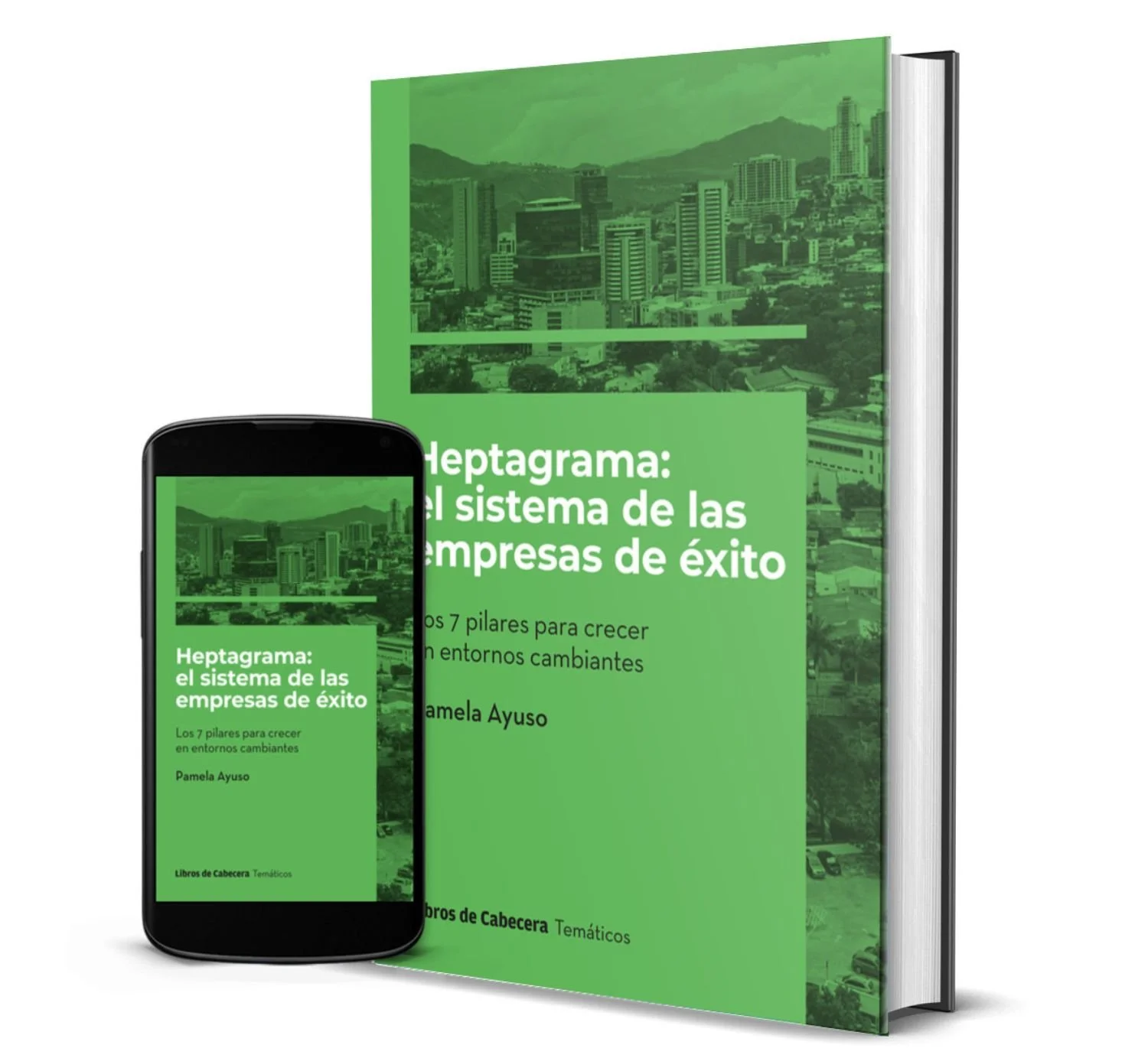 Libro y teléfono móvil con la portada de un libro titulado "Heptagrama: el sistema de las empresas de éxito" y la autora Pamela Ayuso, ambos con portada verde y fondo de ciudad con montañas.