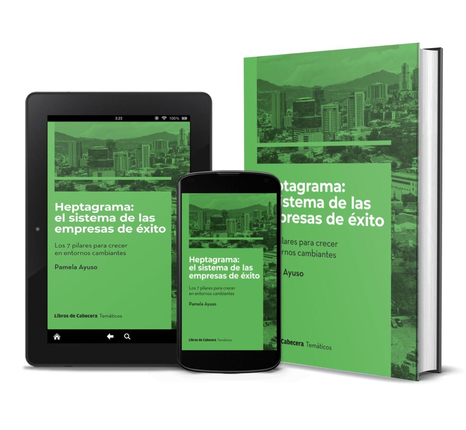 Imagen de un libro titulado "Heptagrama: el sistema de las empresas de éxito" en versión impresa en una estantería, en un teléfono móvil y en una tableta, todos con la misma portada que muestra un skyline de ciudad y un fondo verde.