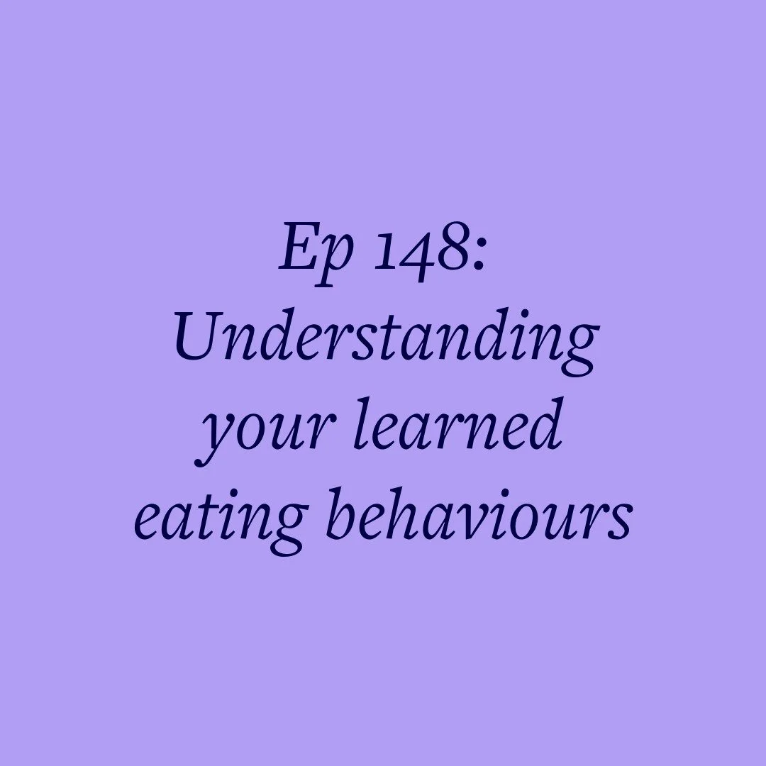 Ep 148: Understanding your learned eating behaviours