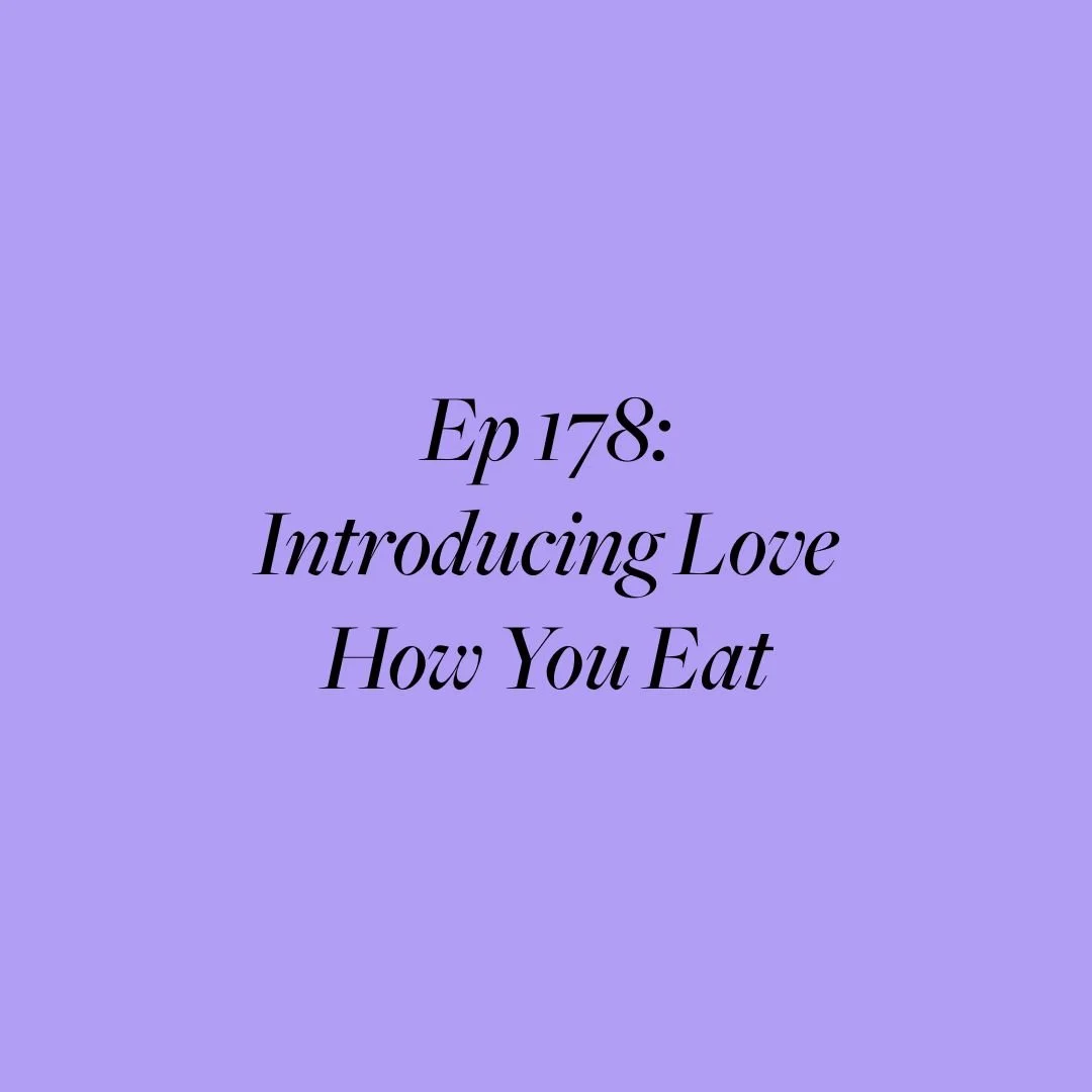 Ep 178: Introducing Love How You Eat