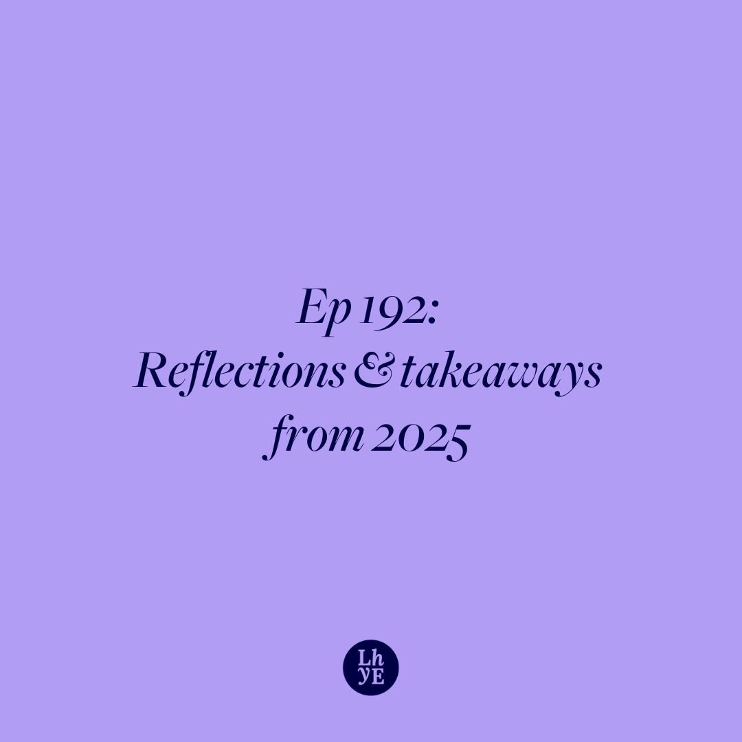 Ep 192: Reflections &amp; takeaways from 2025