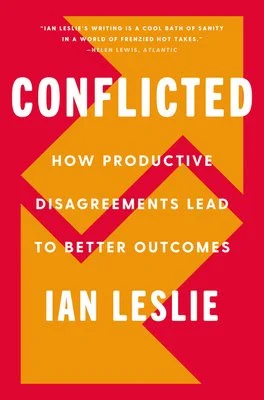 Conflicted by Ian Leslie