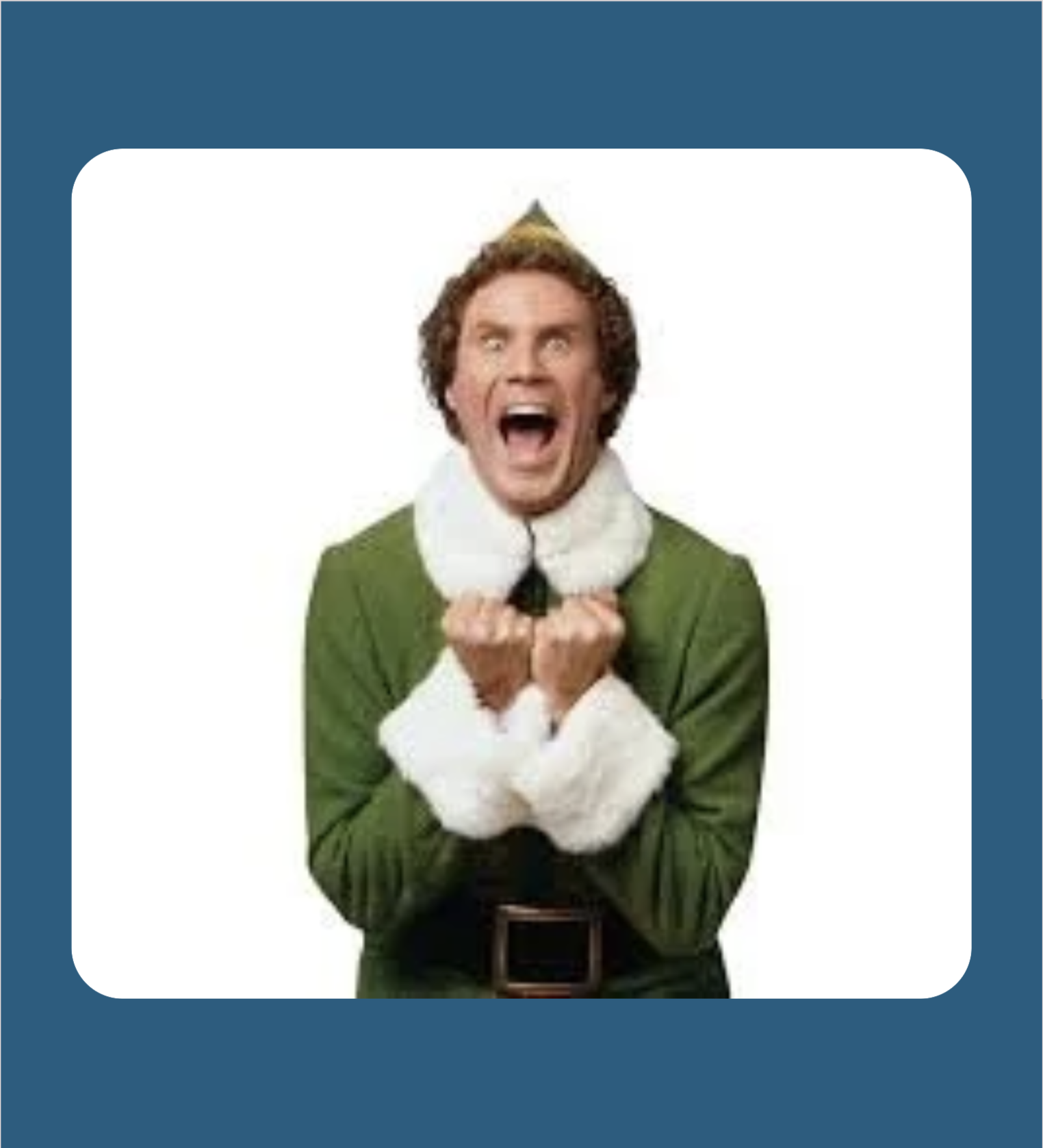 Buddy from the movie elf looking excited for movie night