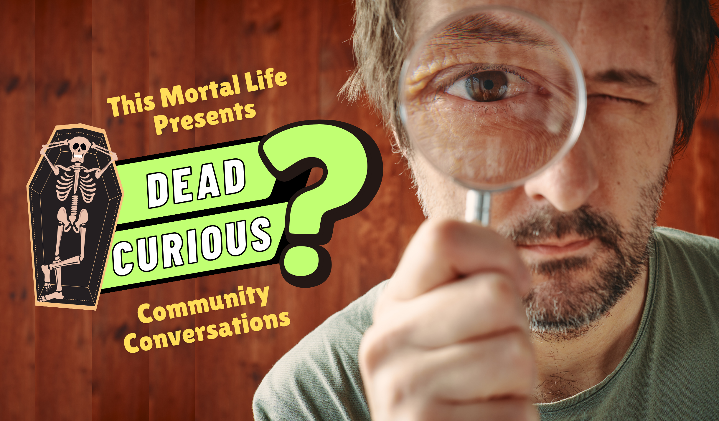 Dead Curious: The Community Conversation Café 