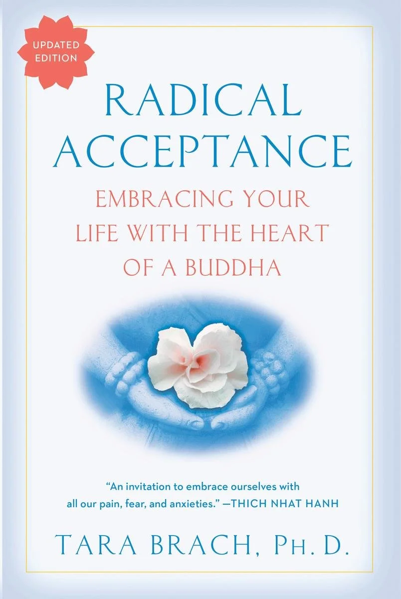 Book cover for 'Radical Acceptance' by Tara Brach, Ph.D. with a quote from Thich Nhat Hanh, featuring a white flower held in a pair of hands.