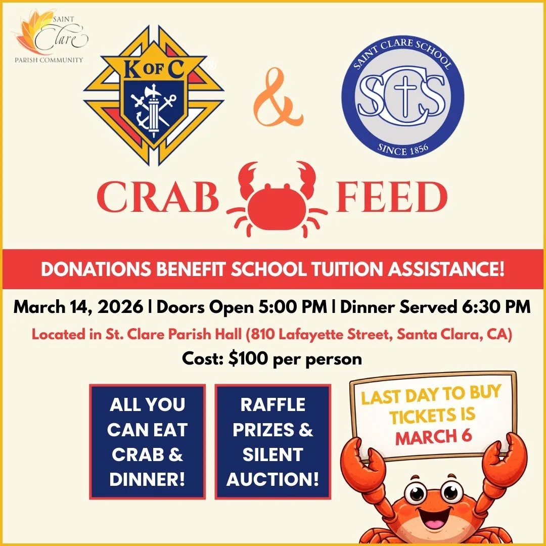 Join us for the Saint Clare Parish Knights of Columbus and Saint Clare School Crab Feed! 

This year's event will be on Saturday, March 14th, and all proceeds will directly benefit Saint Clare School tuition assistance. 

Enjoy a night full of delici