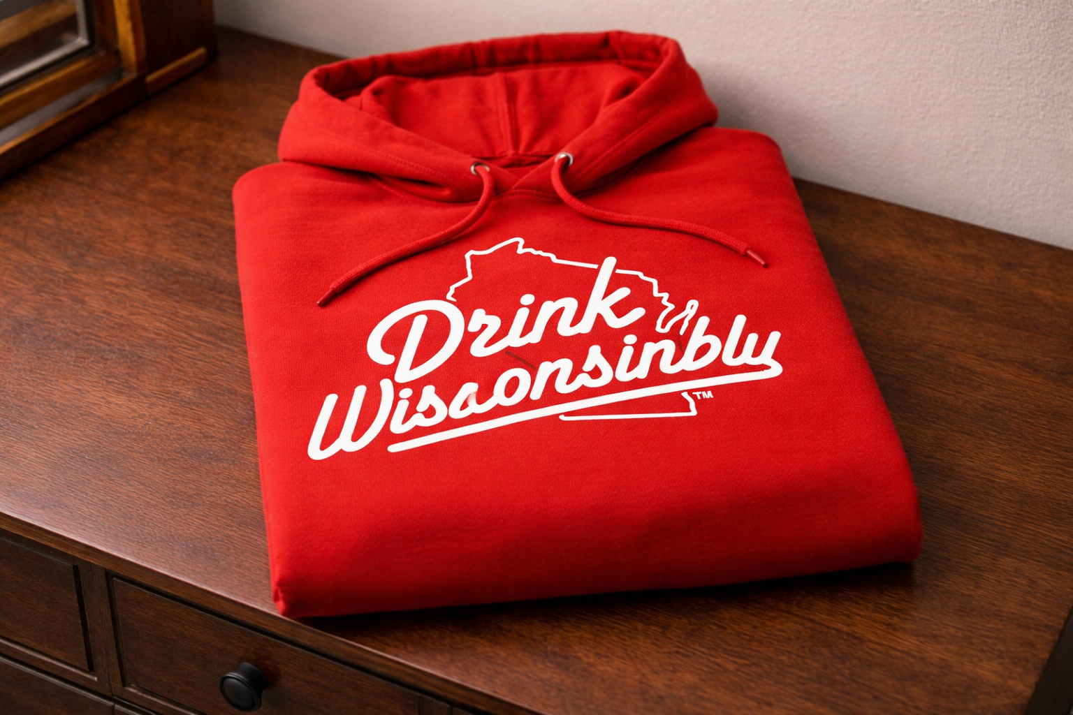 Drink Wisconsinbly Hoodie