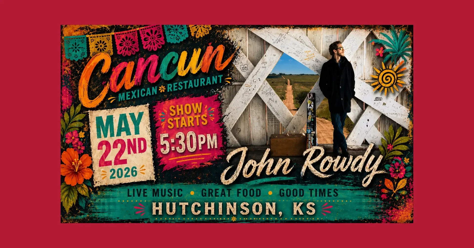 John Rowdy Live at Cancun Mexican Restaurant