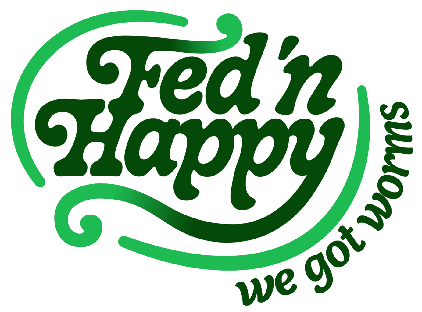 Fed N Happy: Natural nutrients that help soil come alive.