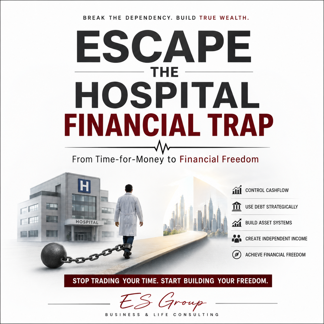 ESCAPE THE HOSPITAL FINANCIAL TRAP