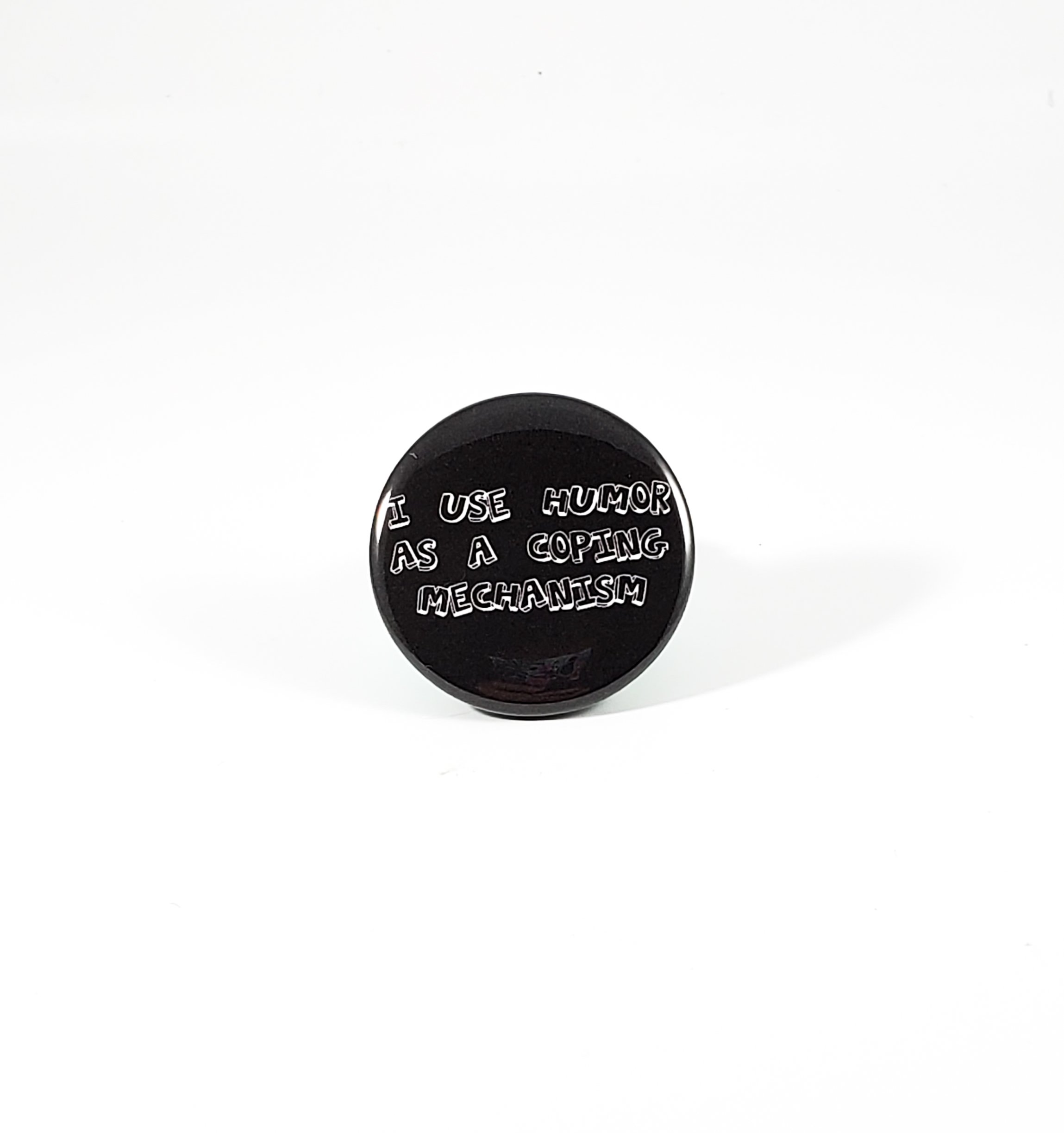 I Use Humor As a Coping Mechanism pin