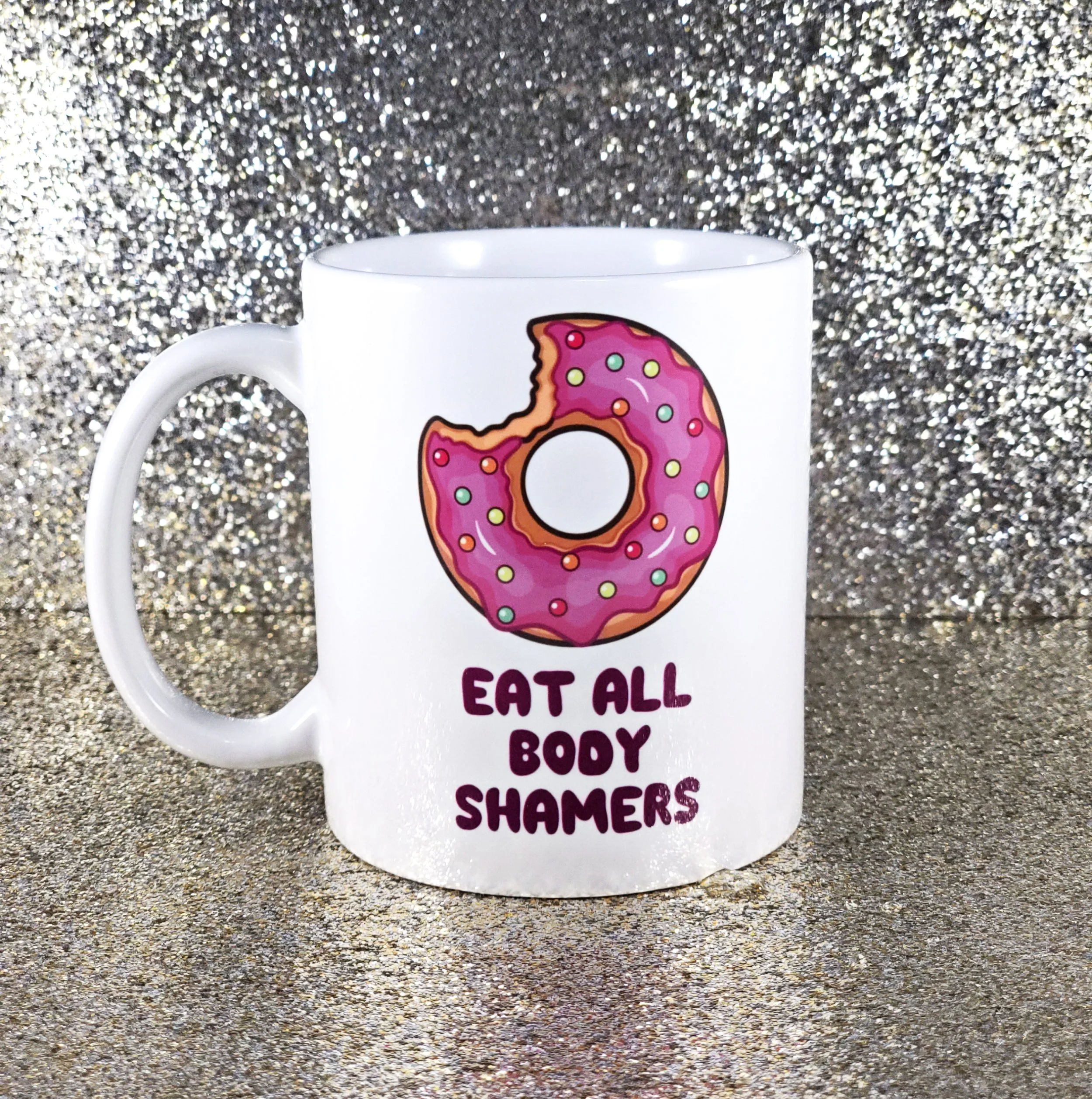Eat All Body Shamers mug