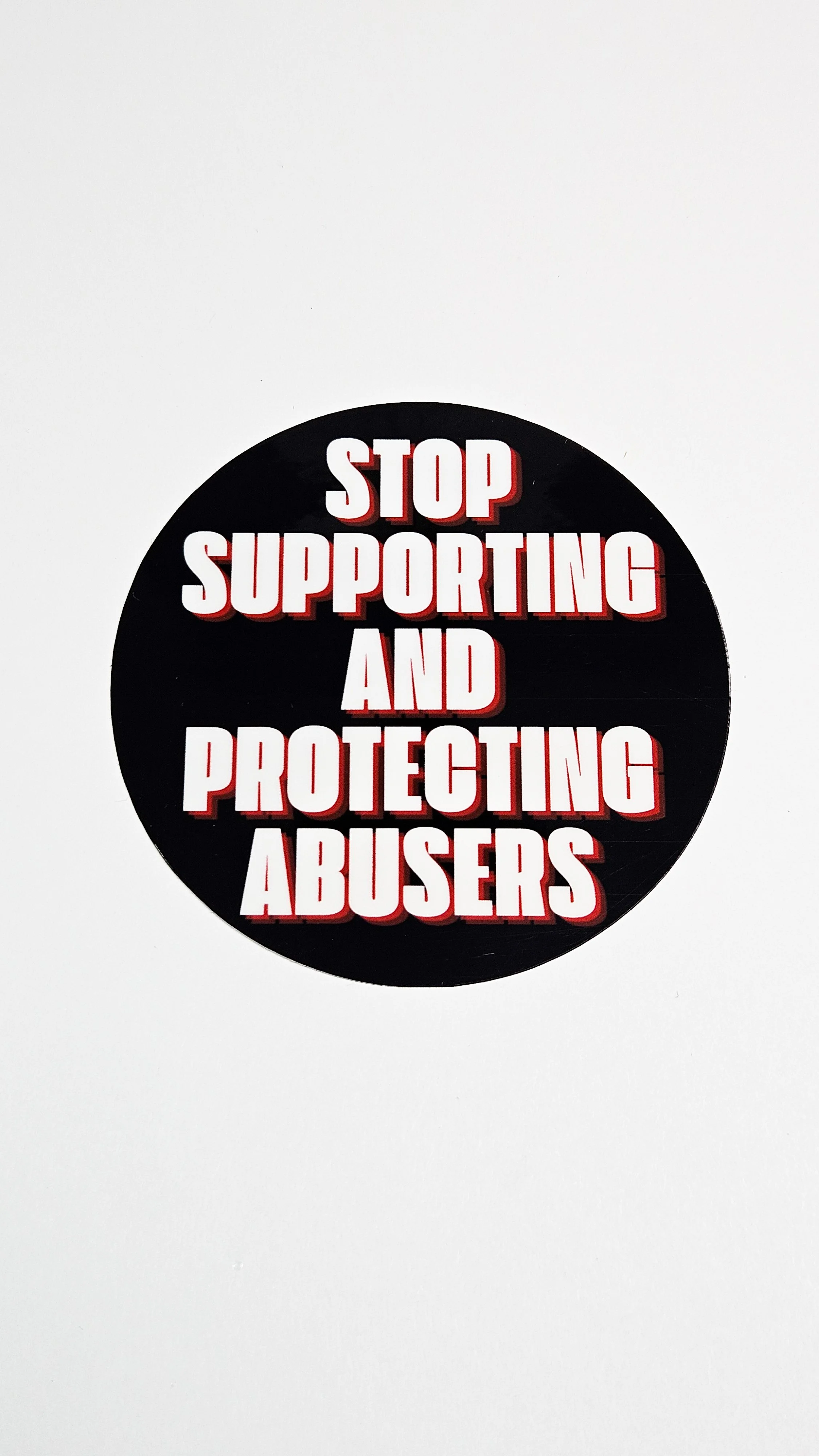 Stop Supporting And Protecting Abusers Sticker