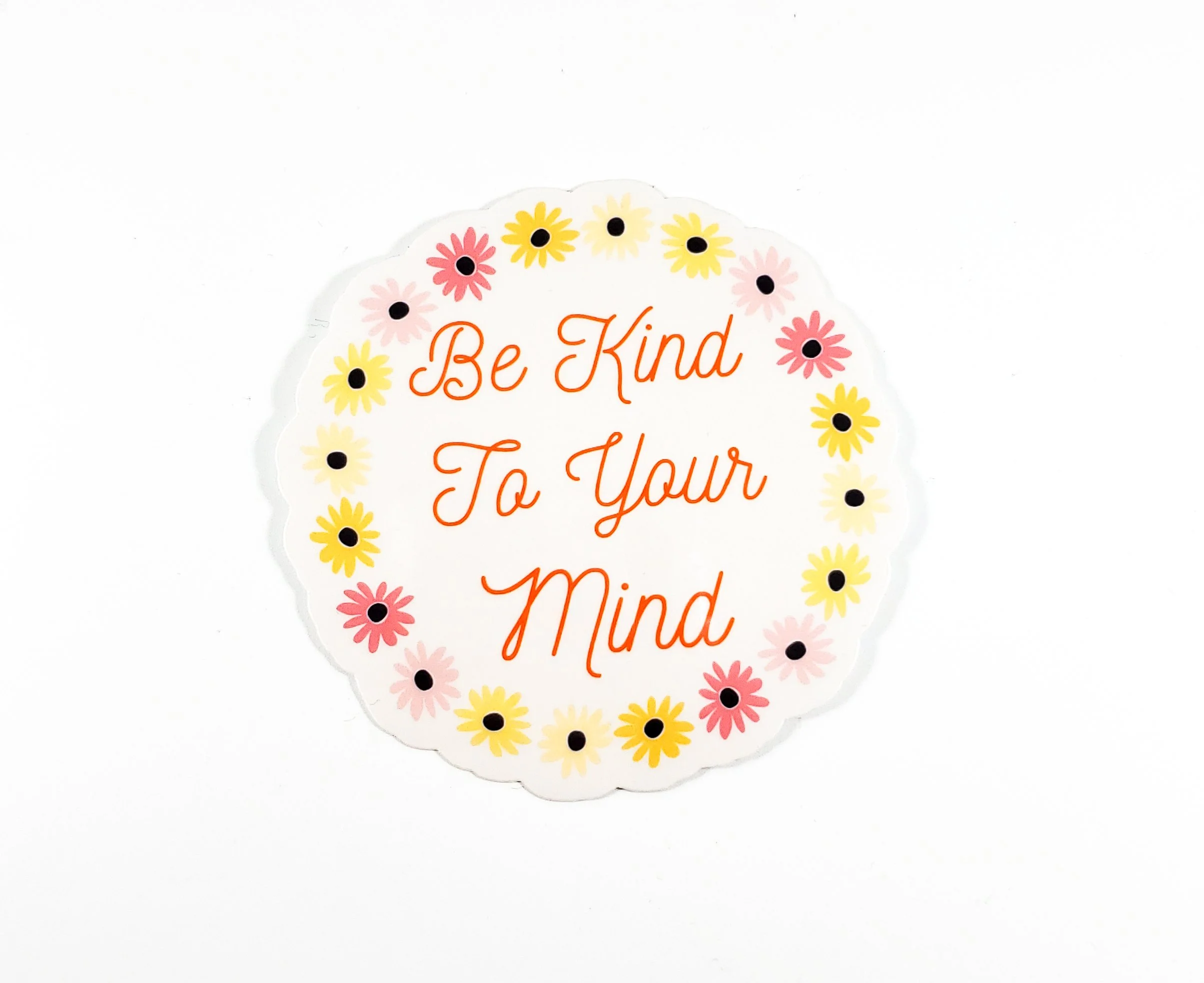 Be Kind to Your Mind sticker