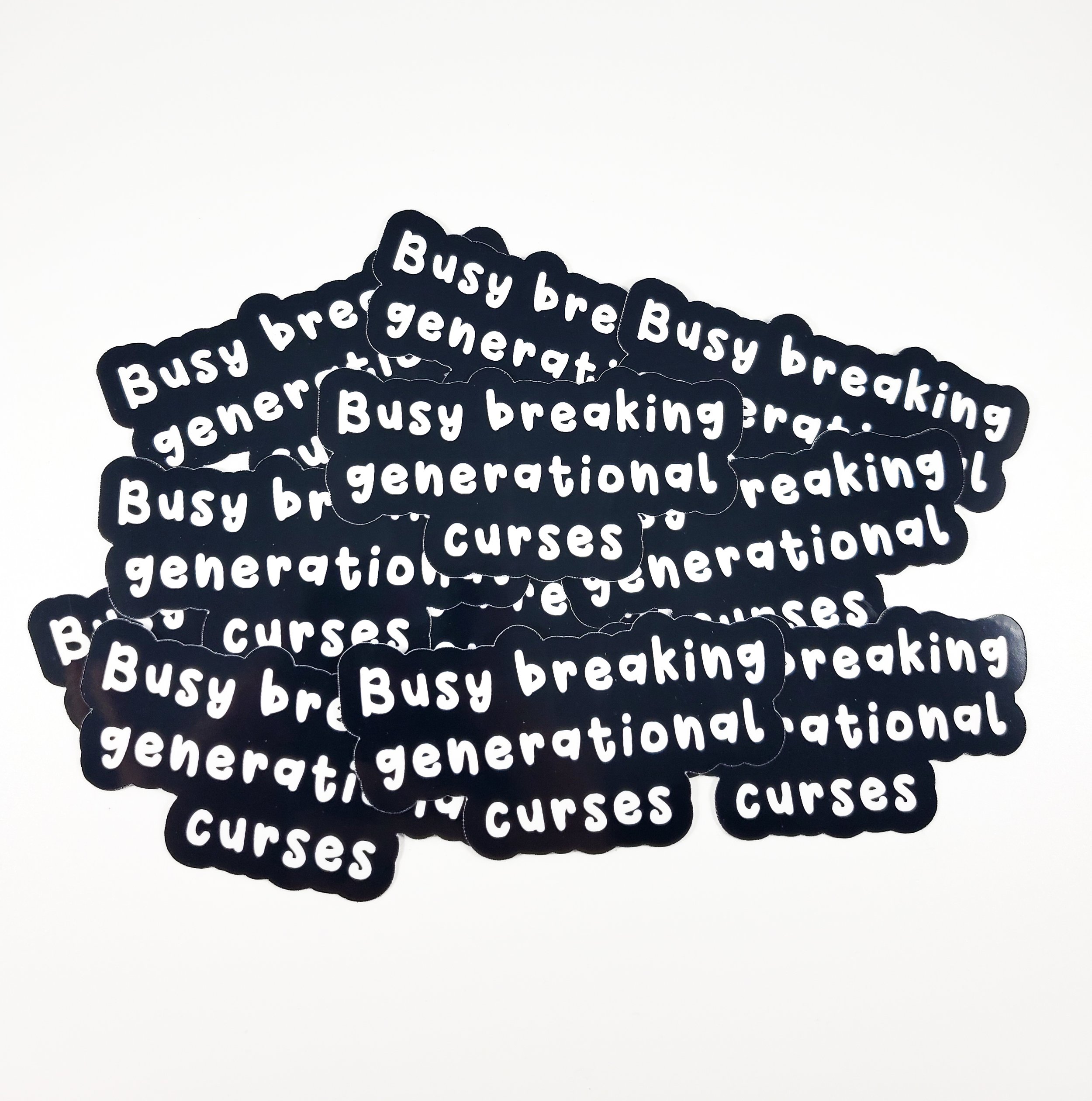 Busy breaking generational curses sticker