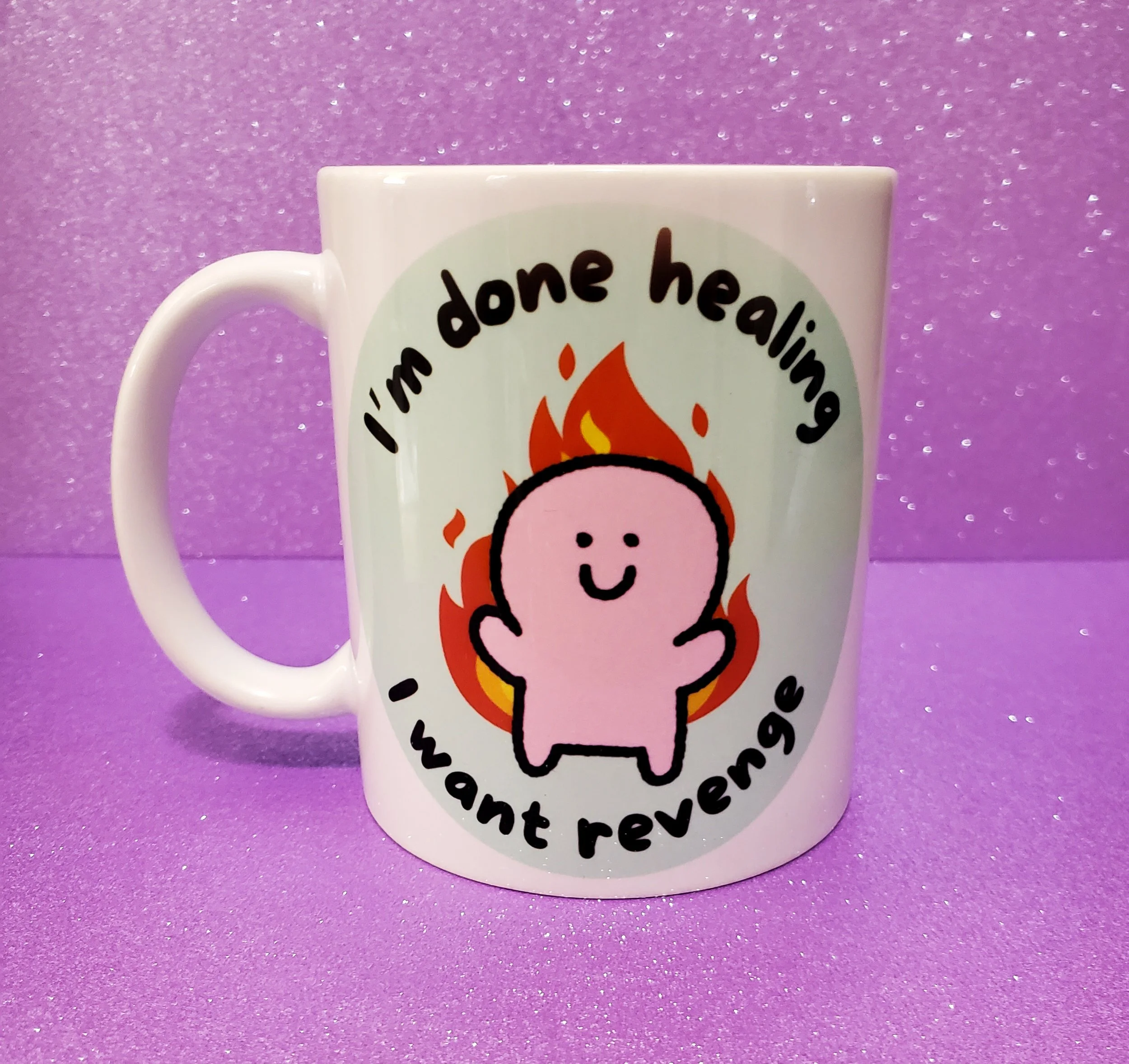 I'm Done Healing, I Want Revenge Mug