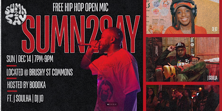 SUMN2SAY: Open Mic Showcase ft. J Soulja