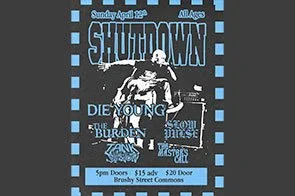 Shutdown w/ Die Young, The Burden, Slow Pulse, Tank Division, the master