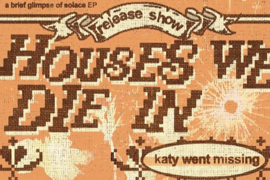 Houses We Die In w/ Katy Went Missing, Sittin Sideways, Mothman, shit outta luck