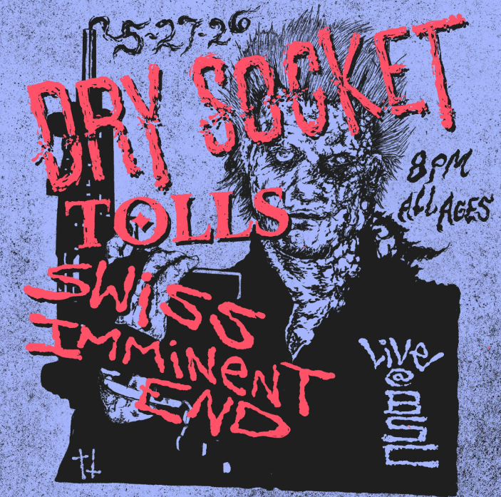 Dry Socket / Bosh / Tolls