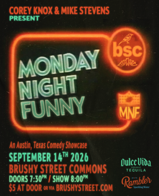 COREY KNOX & MIKE STEVENS Presents MONDAY NIGHT FUNNY