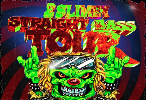 2SLIMEY: Straight Bass Tour