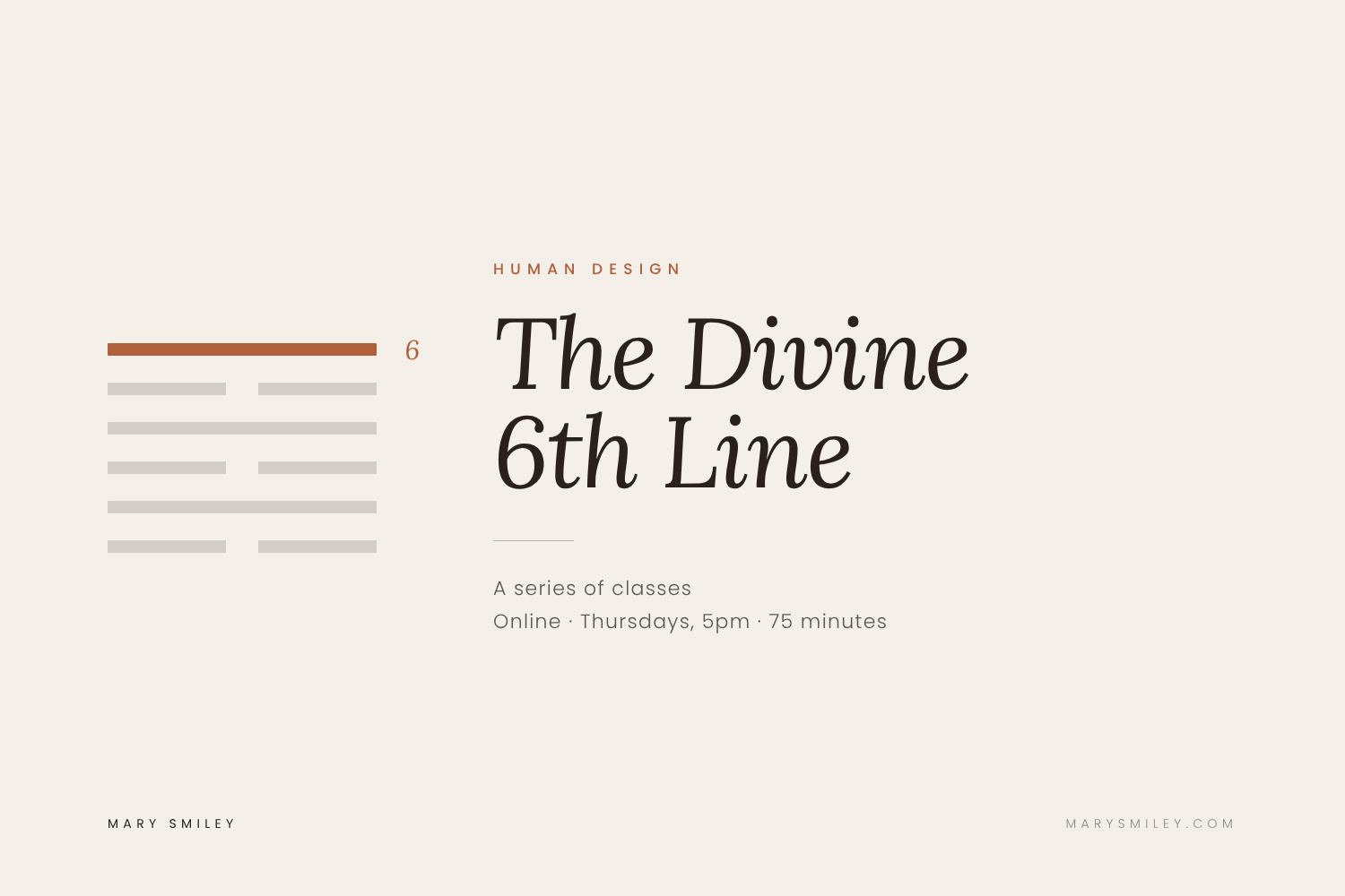 Human Design: The Divine 6th Line (A series of classes)