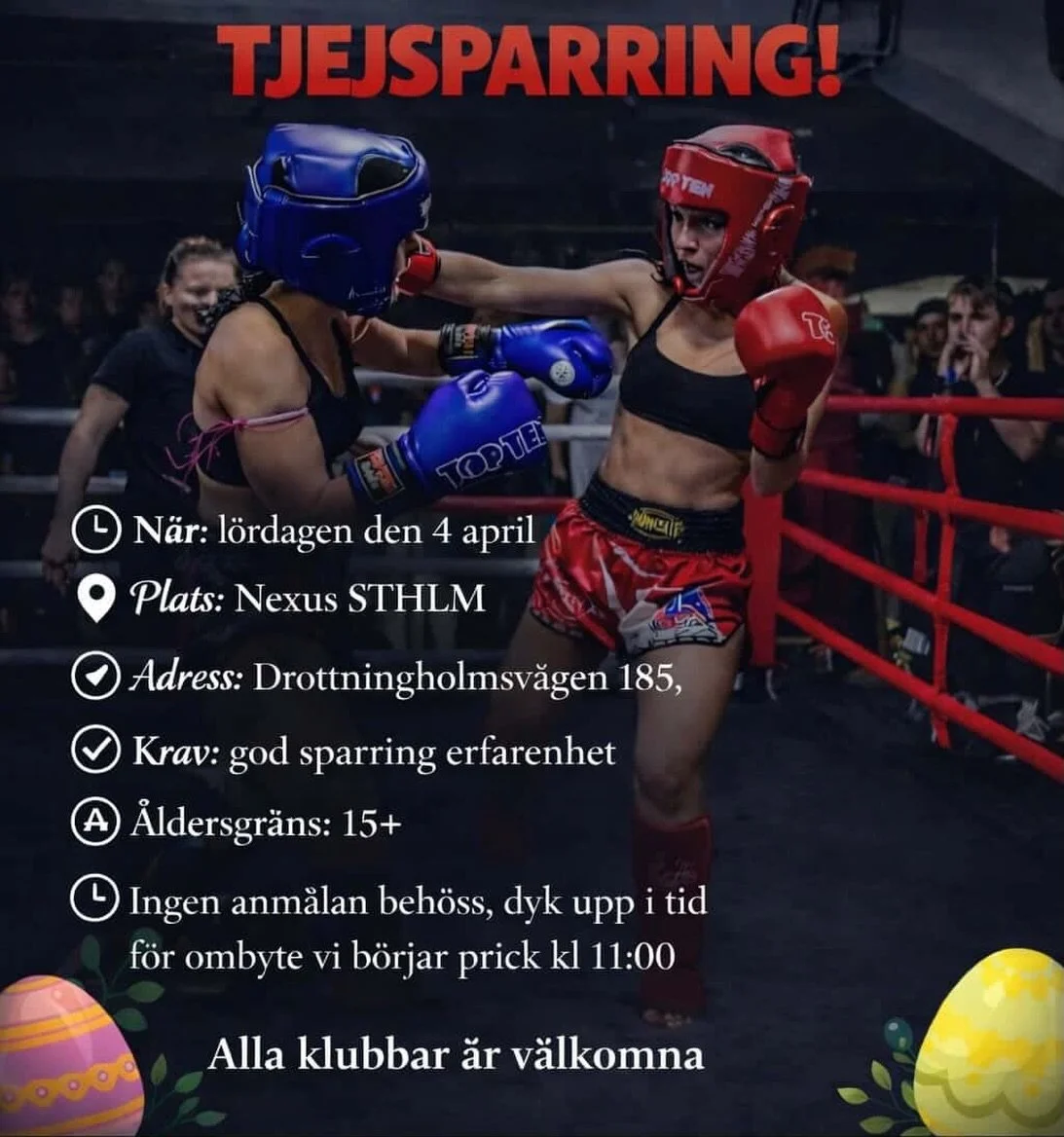 Hej alla klubbar!
Vi bjuder in till tjejsparring l&ouml;rdagen den 4 april kl. 11:00 🥊

Alla tjejer &ouml;ver 15 &aring;r med god sparringvana &auml;r varmt v&auml;lkomna till oss p&aring; Nexus Stockholm.

Ingen f&ouml;ranm&auml;lan kr&auml;vs &nda