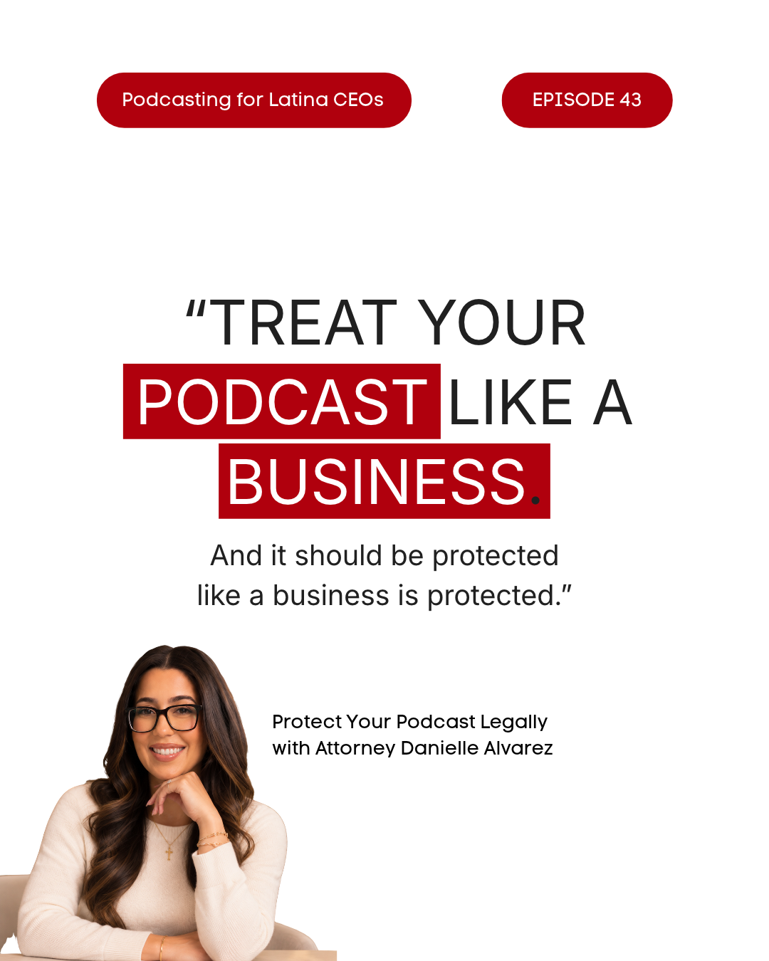 Protect Your Podcast Like a Business with Attorney Danielle Alvarez