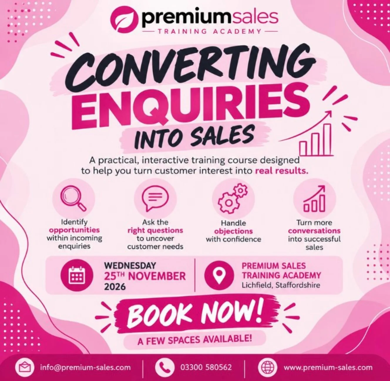 TURN MORE ENQUIRIES INTO SALES! 🚀

Are you making the most of every sales opportunity that comes your way?

Our Converting Enquiries into Sales training course is coming up at the Premium Sales Training Academy, and we have just a few spaces remaini