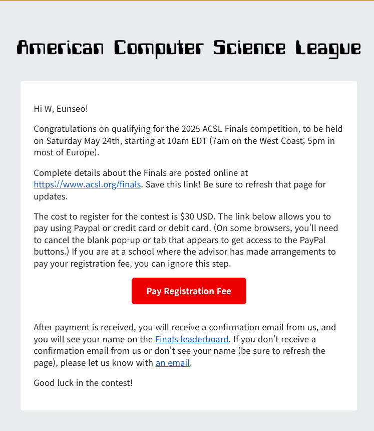 A screenshot of an email informing W. EunSeo about qualifying for the 2025 ACSL Finals, with details about the event date, registration fee, payment instructions, and a link to the finals leaderboard.