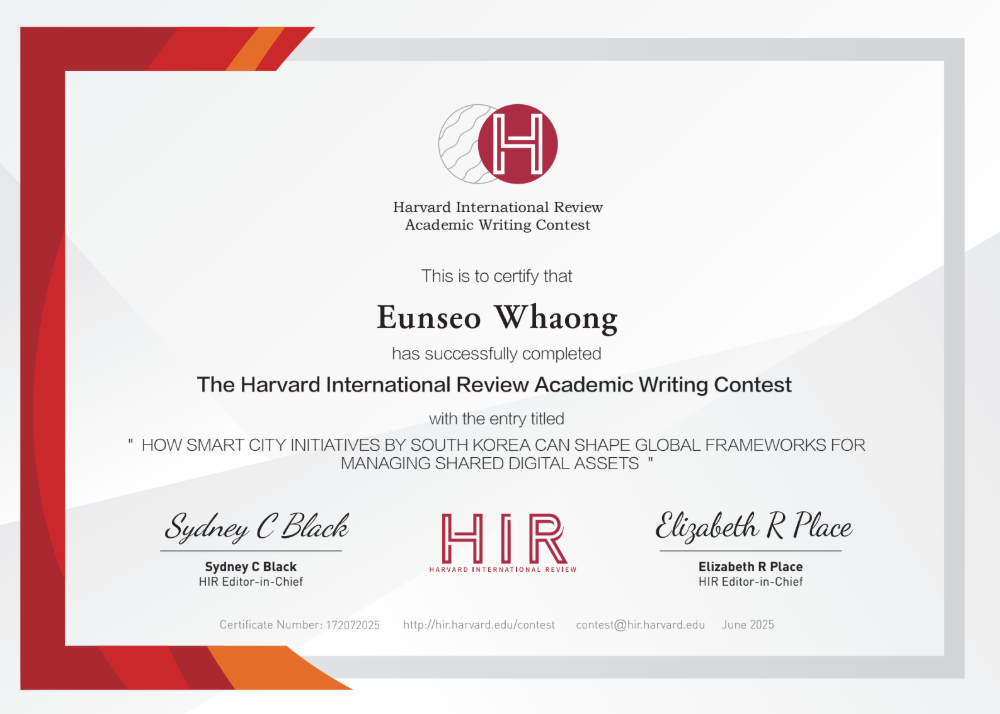 Certificate from Harvard International Review Academic Writing Contest awarded to Eunseo Whaong for completing a paper on South Korea's smart city initiatives and digital assets, signed by Sydney C Black and Elizabeth R Place, June 2025.