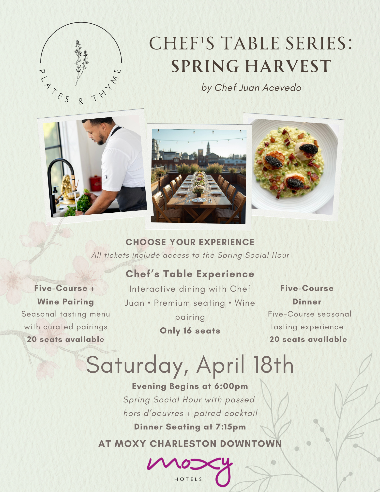 Event flyer for Chef's Table Series: Spring Harvest, with images of a chef preparing food, a decorated table setting, and a plated dish, promoting an interactive dining experience on Saturday, April 18th at Moxy Charleston Downtown.